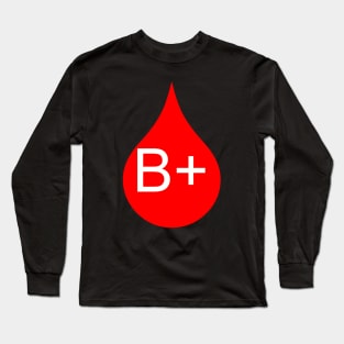 B+ blood type Long Sleeve T-Shirt